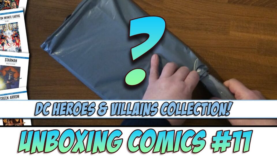 Unboxing Comics #11: DC Heroes & Villains