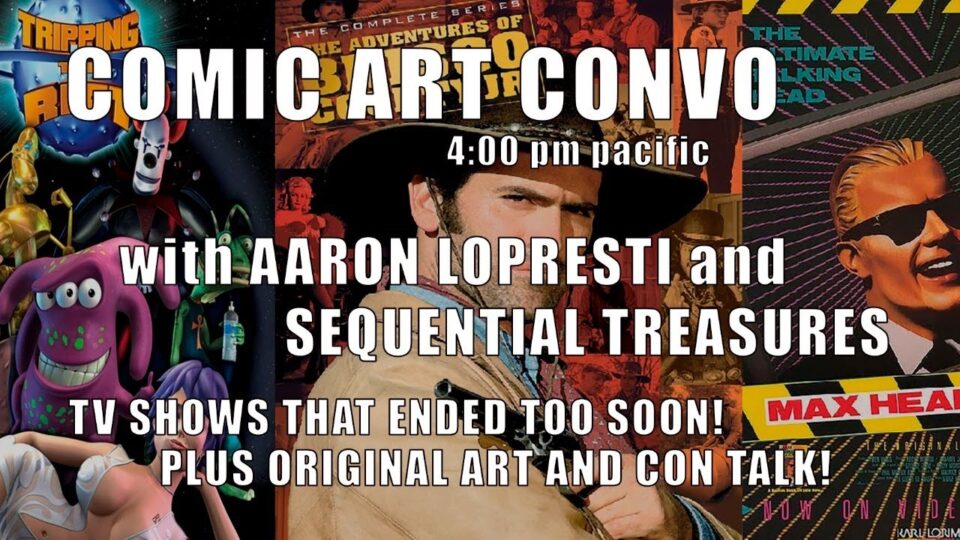 COMIC ART CONVO with AARON LOPRESTI and SEQUENTIAL TREASURES