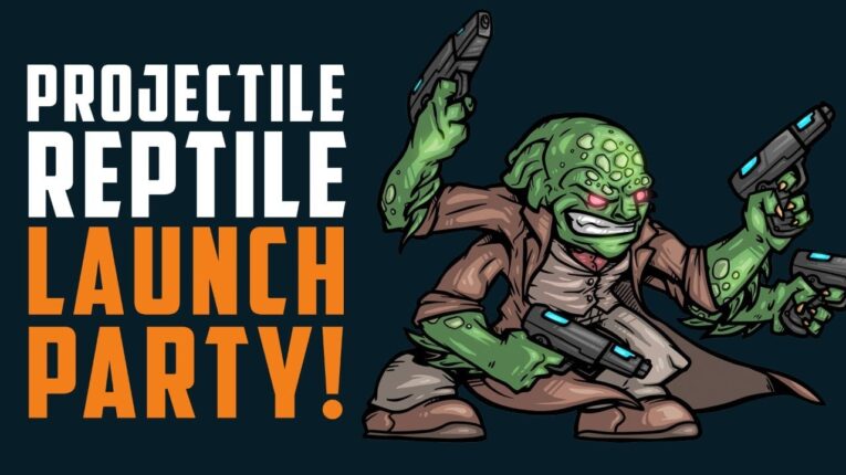 PROJECTILE REPTILE Launch Party!!!