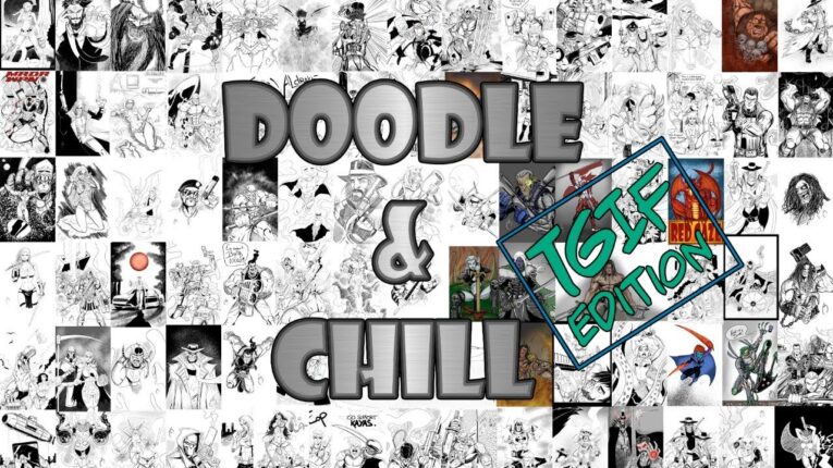 DOODLE & CHILL TGIF Edition.