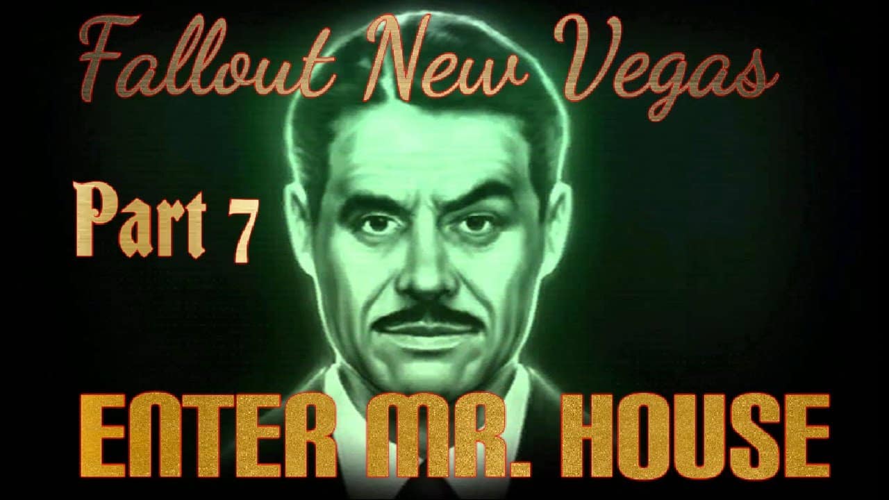 Fallout New Vegas Part 7 ENTER MR. HOUSE