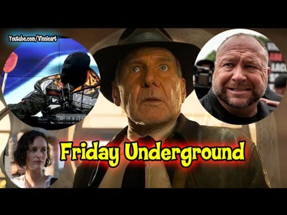 Friday Underground! Indiana Jones 5 Hanscock reaction, Ye and more!