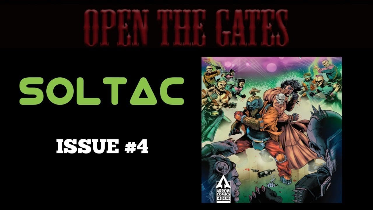 OPEN THE GATES TO SOLTAC EPISODE 74 - Comicsgate.org