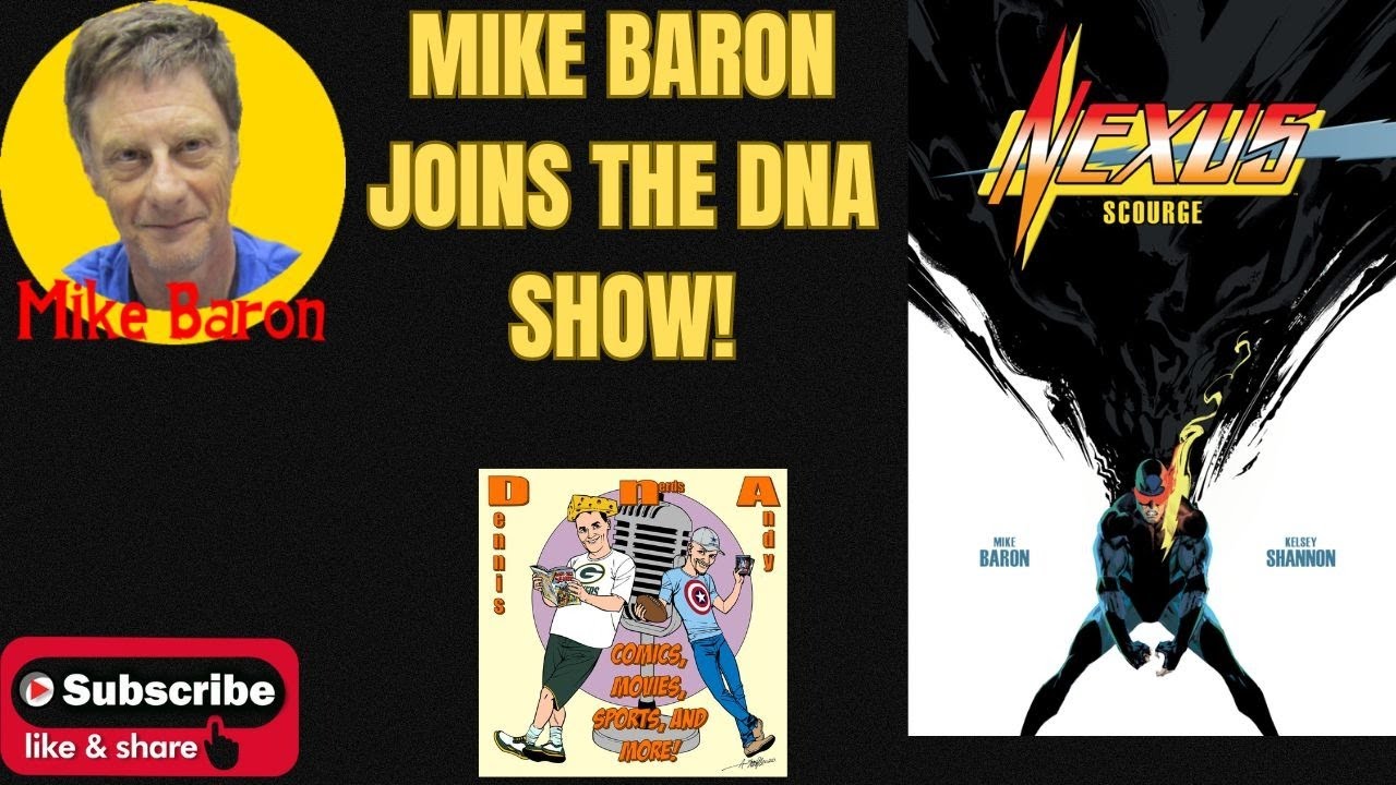 The Amazing Mike Baron Joins the DNA show to talk about Nexus Scourge ...