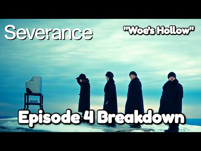 Severance Season 2 Episode 4 Discussion || Woe’s Hollow