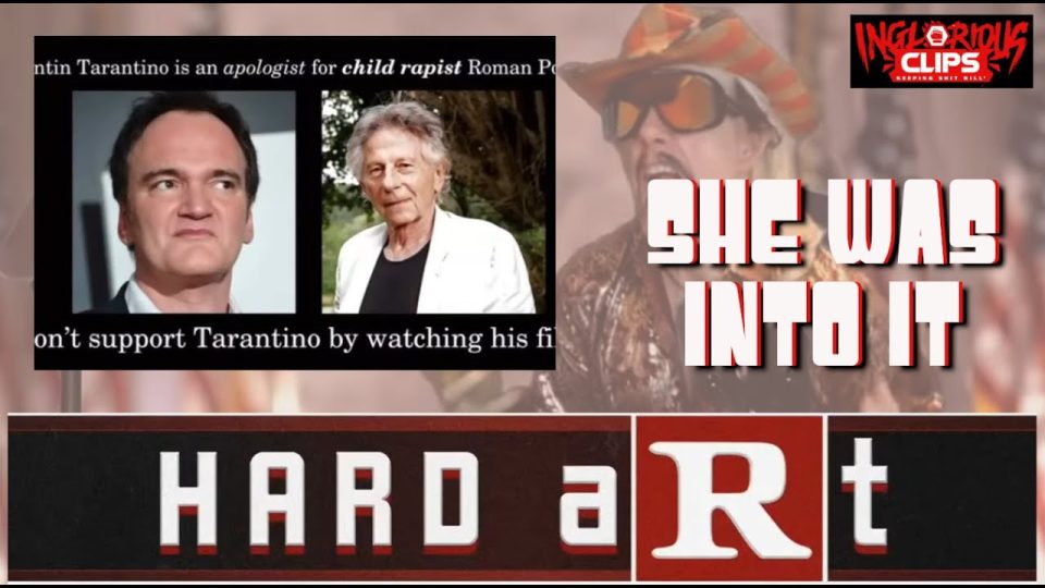 HARD aRt from EP:2 “She was into it” Tarantino Defends Polanski