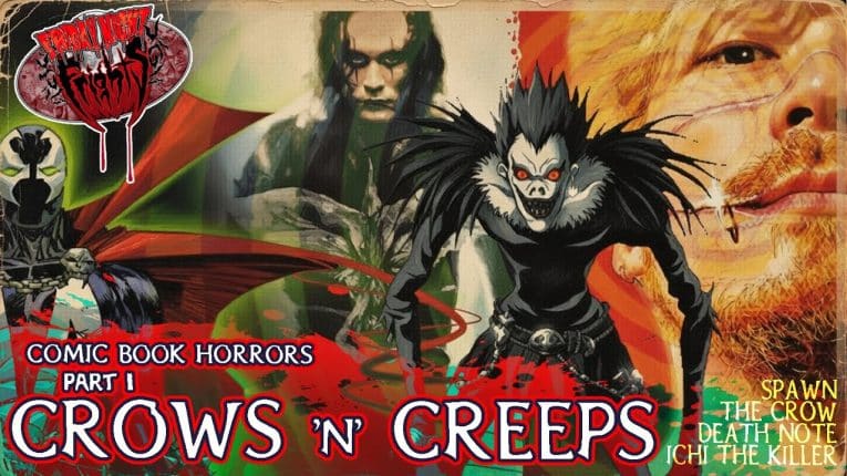 FRIDAY NIGHT FRIGHTS Comic Book Horrors #1 – Crows n Creeps