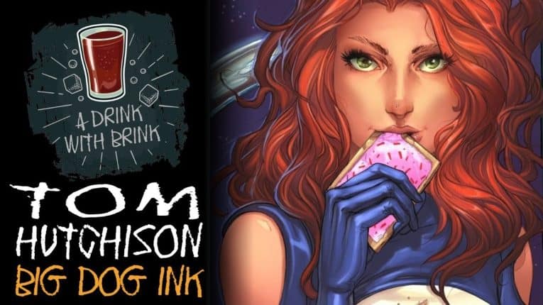 A Drink With Brink Episode 224 | Tom Hutchison | Big Dog Ink