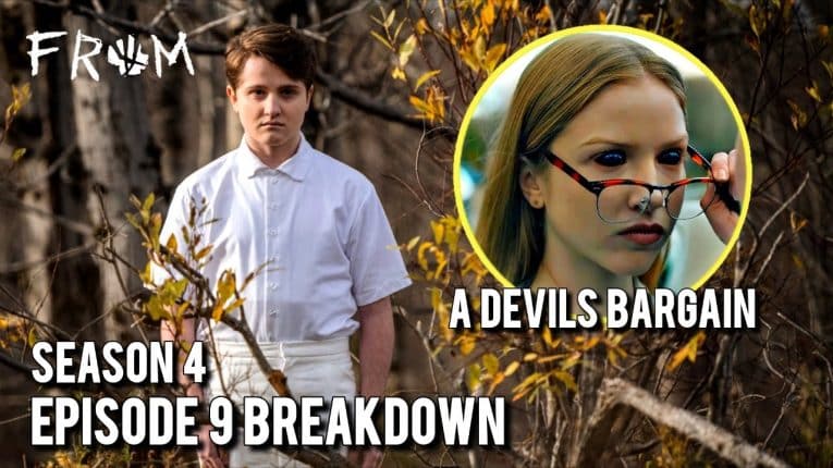 FROM Season 4 Episode 9 Breakdown || A Devils Bargain