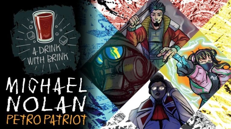 A Drink With Brink Episode 231 | Michael Nolan | Petro Patriot
