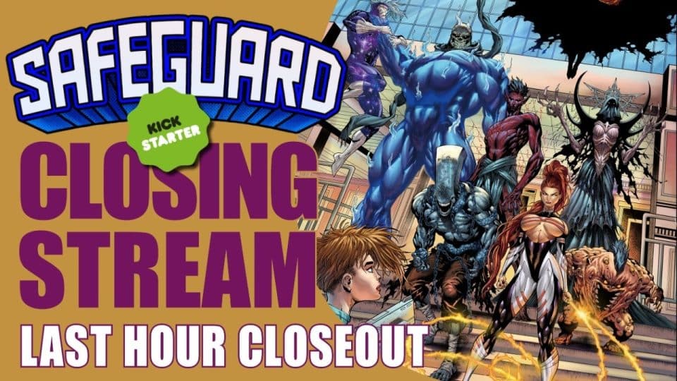 SAFEGUARD: PANDEMONIUM Kickstarter Closeout | Final Hour!